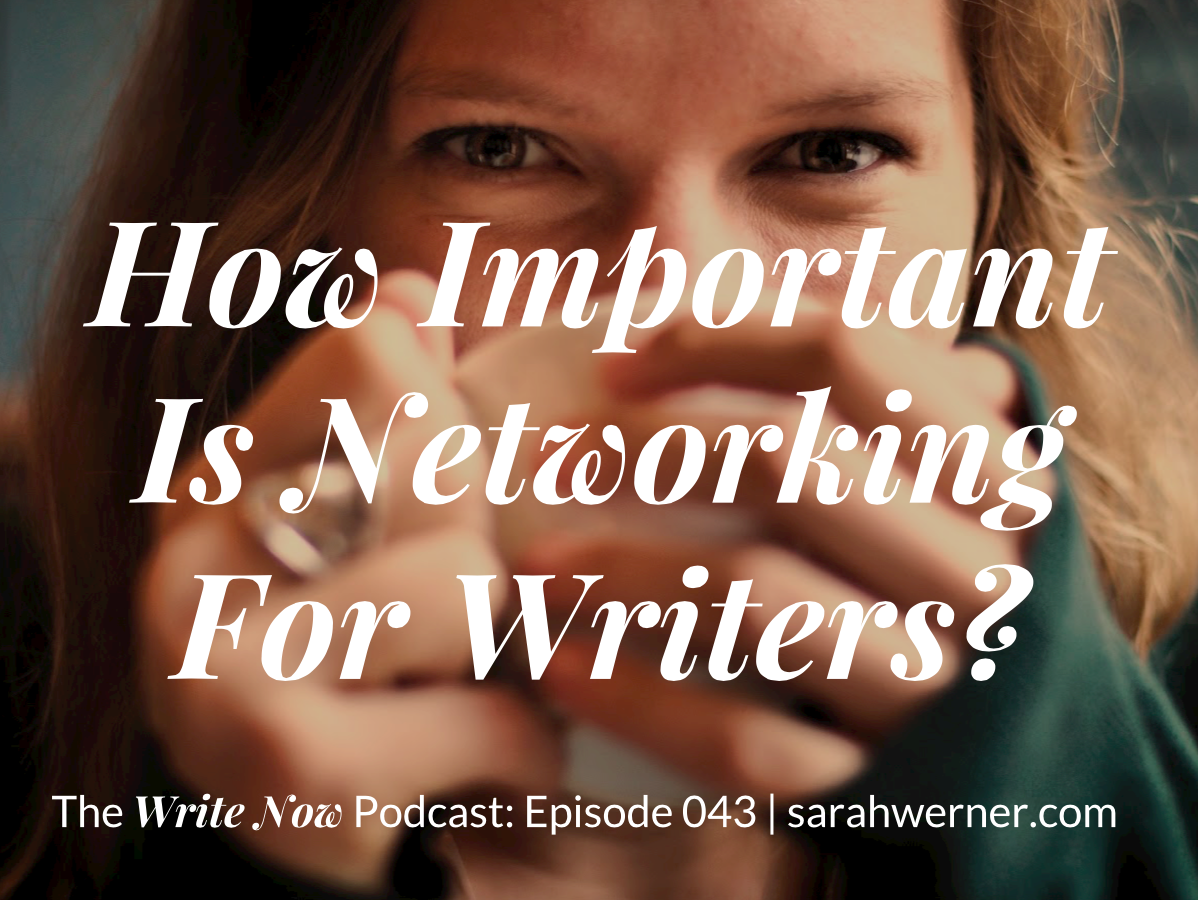 How Important Is Networking For Writers? - WN 043