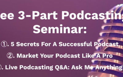 Free 3-Part Podcasting Series