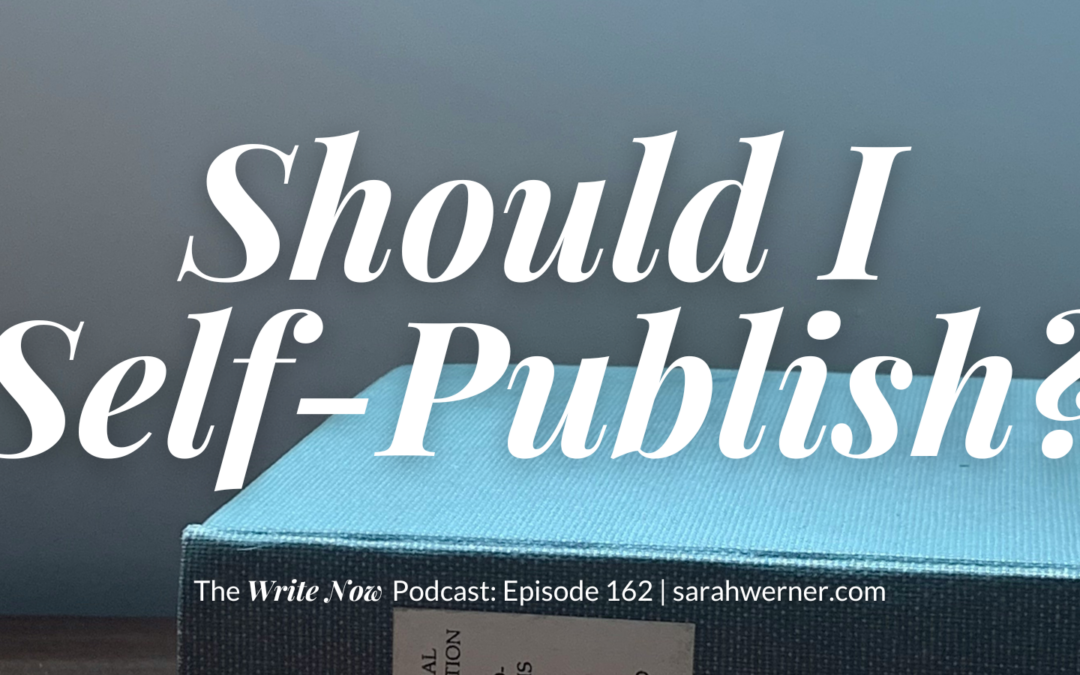 Cover art for Episode 162: Should I Self-Publish?